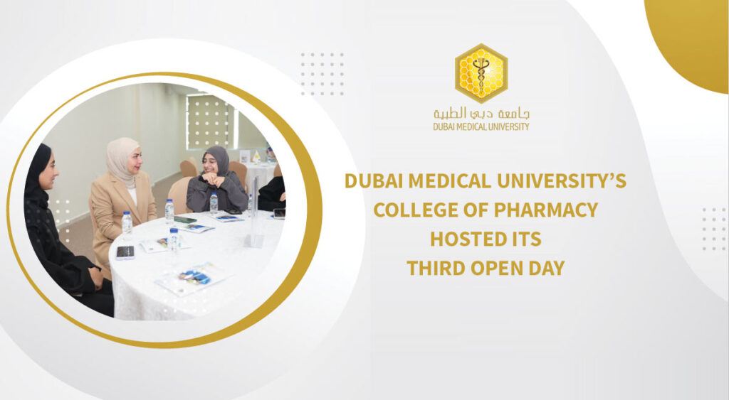 Dubai Medical University’s College of Pharmacy hosted its Third Open Day
