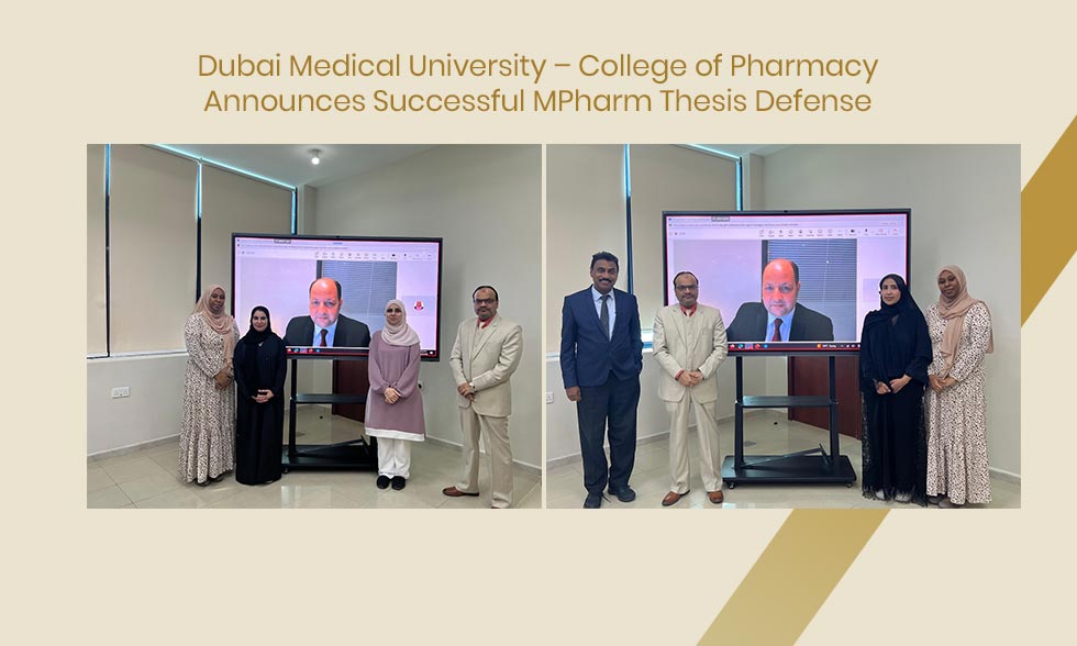 Dubai Medical University – College of Pharmacy Announces Successful MPharm Thesis Defense