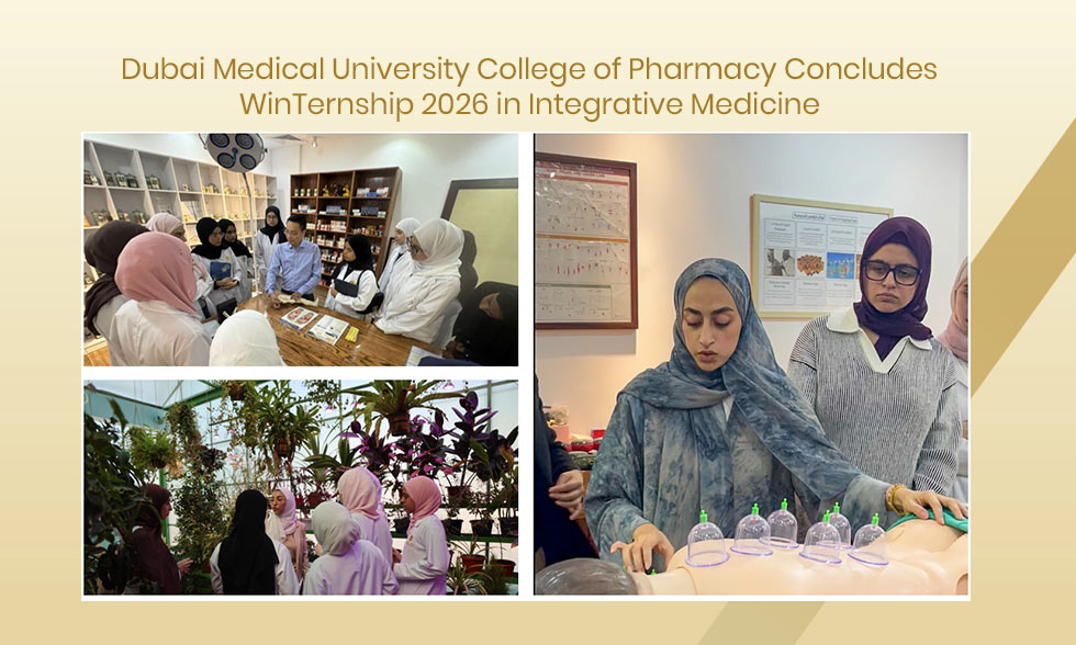 Dubai Medical University College of Pharmacy Concludes WinTernship 2026 in Integrative Medicine