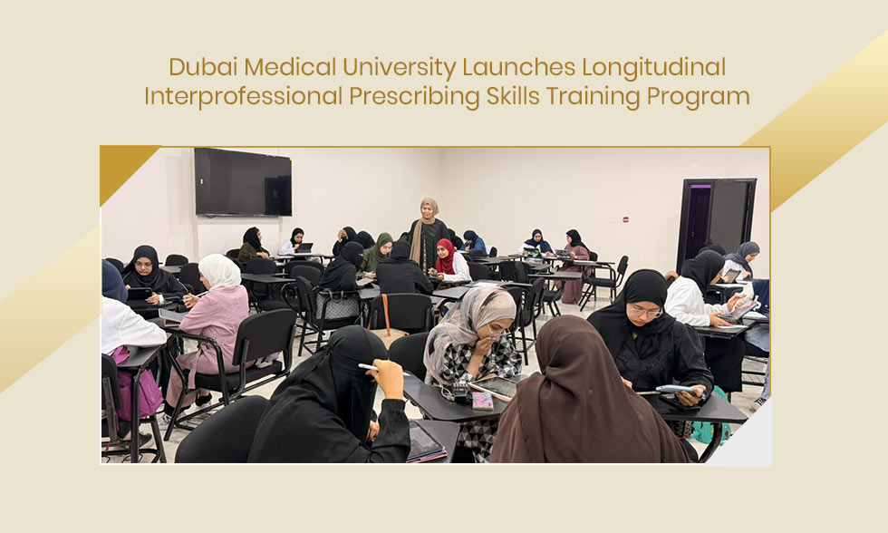 Dubai Medical University Launches Longitudinal Interprofessional Prescribing Skills Training Program