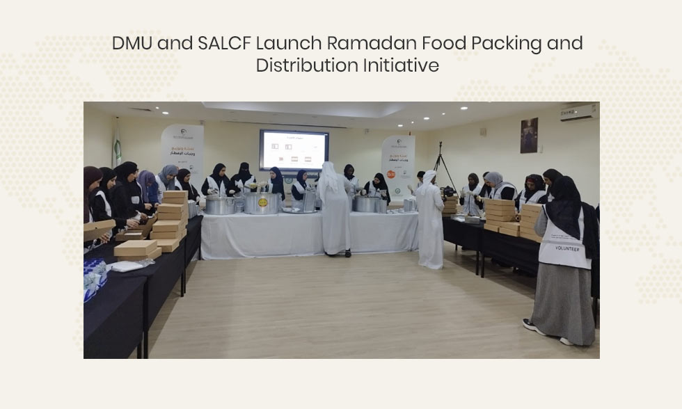 DMU and SALCF Launch Ramadan Food Packing and Distribution Initiative