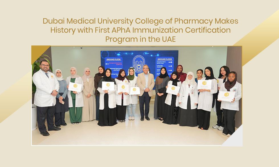 Dubai Medical University College of Pharmacy Makes History with First APhA Immunization Certification Program in the UAE
